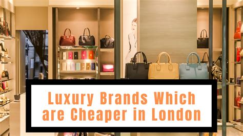 burberry cheaper in londo nor paris|15 Luxury Brands Which Are Cheaper in London UK 2024.